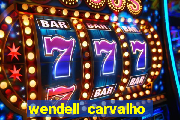 wendell carvalho reclame aqui